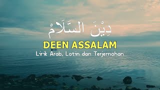 Deen Assalam Lirik Arab, Latin, dan terjemahan