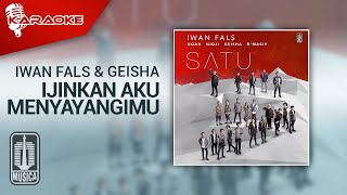 Iwan Fals & Geisha - Ijinkan Aku Menyayangimu ( Karaoke Video)
