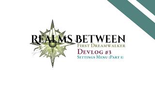 First Dreamwalker - Devlog #3 - Settings (Part 1)
