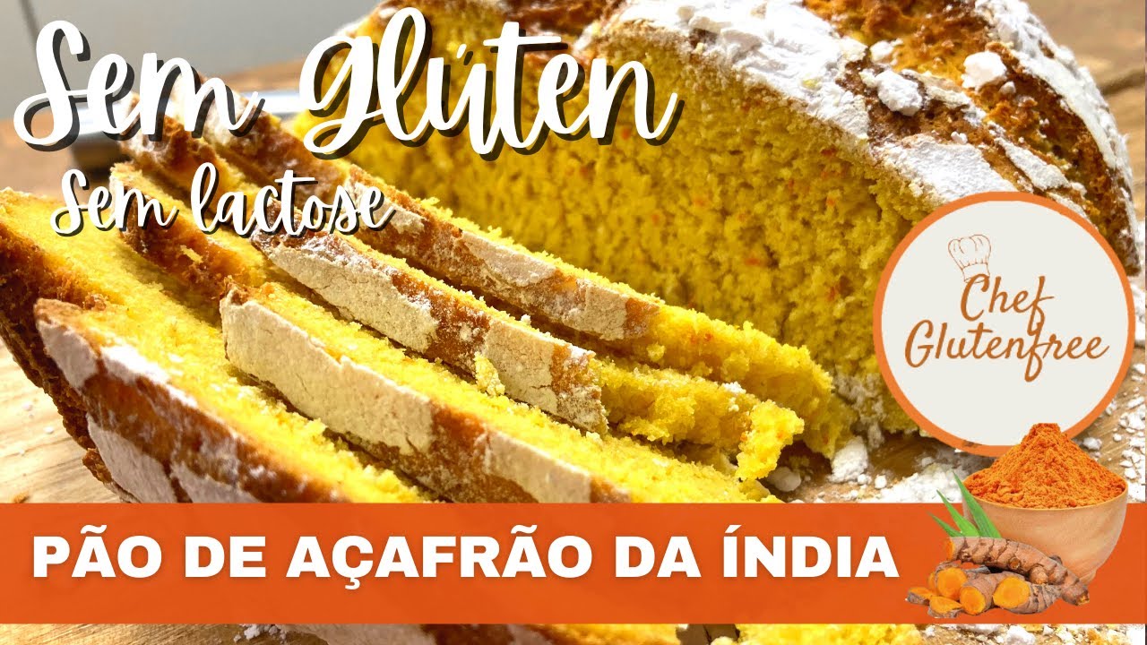 Pão de Açafrão da Índia - Sem Glúten e Sem Lactose. Você vai ficar encantado com este pão!