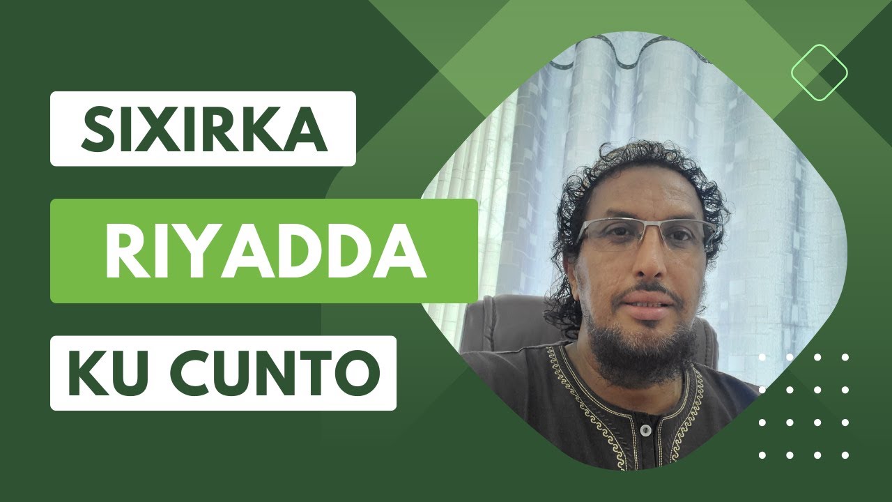 Sixirka Riyadda Ku Cunto