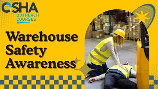 Warehouse Safety Awareness | Online Training | OSHA Outreach Courses
