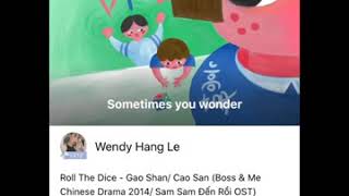 Roll The Dice - Gao Shan Cao San - Boss Mesam Sam Đến Rồi Ostcover By Wendy Hang Le.audio