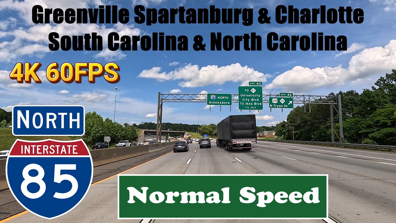 4K Greenville Spartanburg & Charlotte South Carolina & North Carolina I 85 North Interstate 85 North