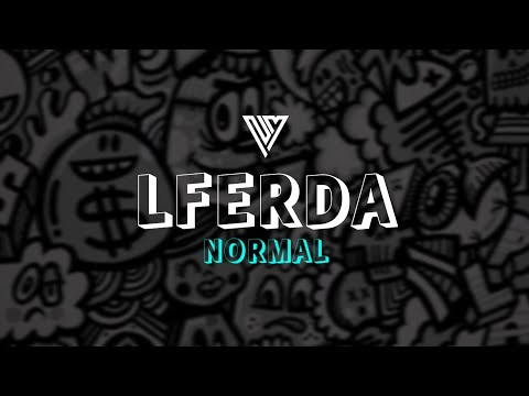 LFERDA NORMAL SLOWED REVERB