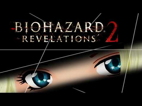 【バイオハザード リベレーションズ2】DLCを遊んでいくぅ：５【RESIDENT EVIL REVELATIONS 2】