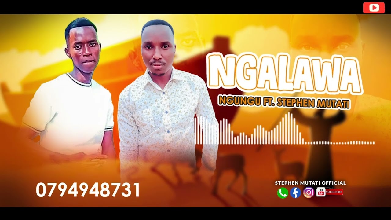 NGALAWA - STEPHEN MUTATI ft NGUNGU {Official 4k Video}