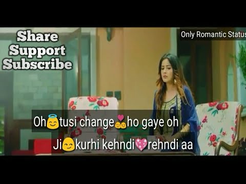 Tusi Change Ho Gye oh  Gurneet Dosanjh  New Punjabi WhatsApp Status Video 2018