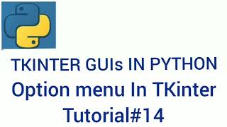 Option Menu In TKinter| TKINTER GUIs IN PYTHON| Tutorial#14