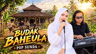 POP SUNDA BUDAK BAHEULA #popsunda 