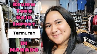 REVIEW TOKO BAJU IMPORT TERMURAH DI KOTA MANADO | Review Kikai Store