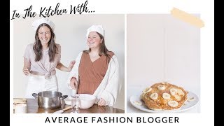 In The Kitchen With Average Fashion Blogger