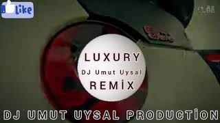 LUXURY ~ DJ Umut Uysal Remix Resimi