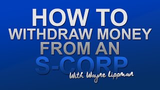 Wayne Lippman CPA | Taking money out of an S Corporation Wayne Lippman CPA | Taking money out of an S Corporation