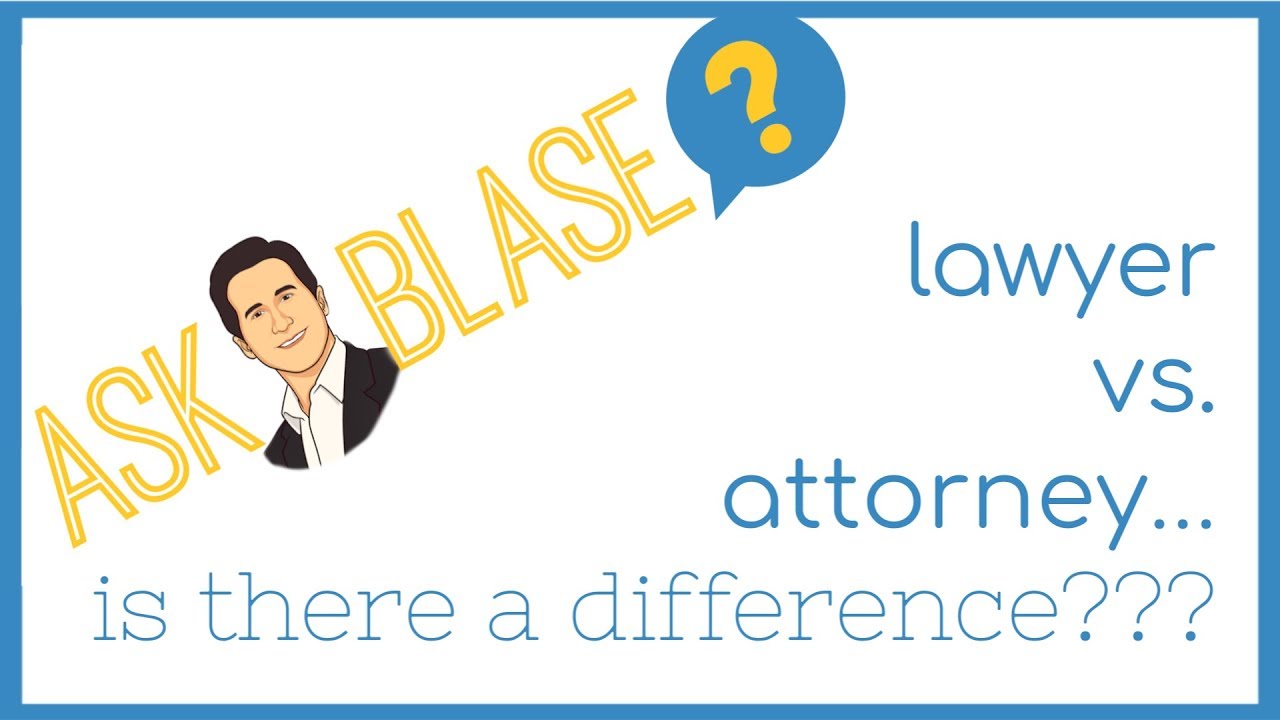 LAWYER VS. ATTORNEY…IS THERE A DIFFERENCE? -