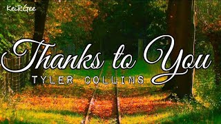 Thanks to You | by Tyler Collins | @keirgee Lyrics Video screenshot 3