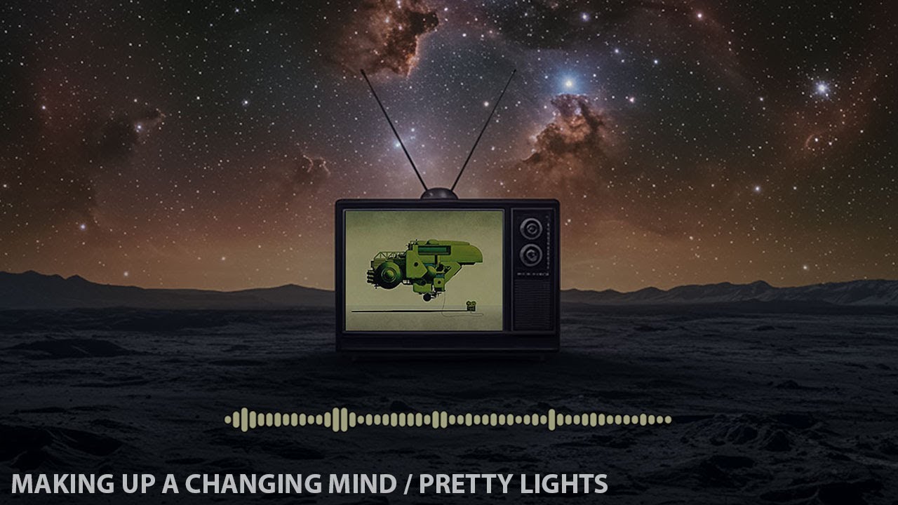 MAKING UP A CHANGING MIND - EP - Studio Album - Pretty Lights - Space Lounge - Relaxation Station