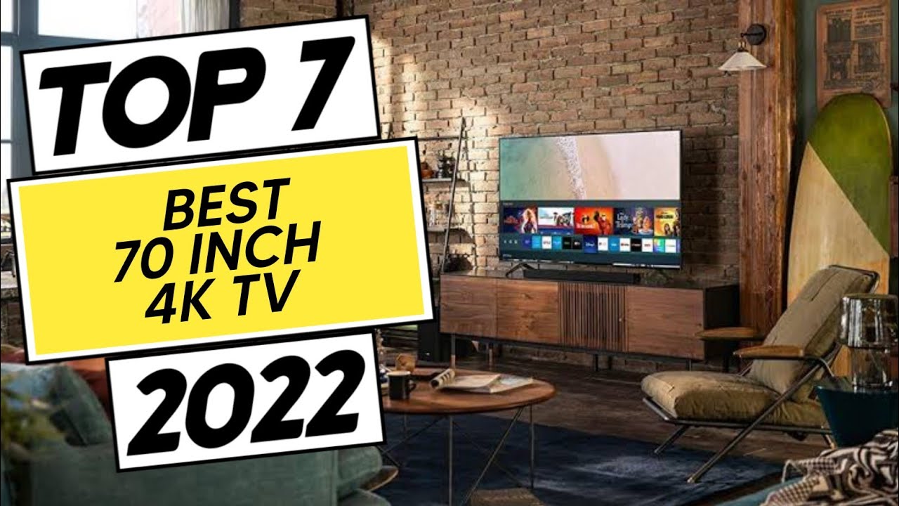 Top 7 Best 70 Inch 4K TV 2022 YouTube