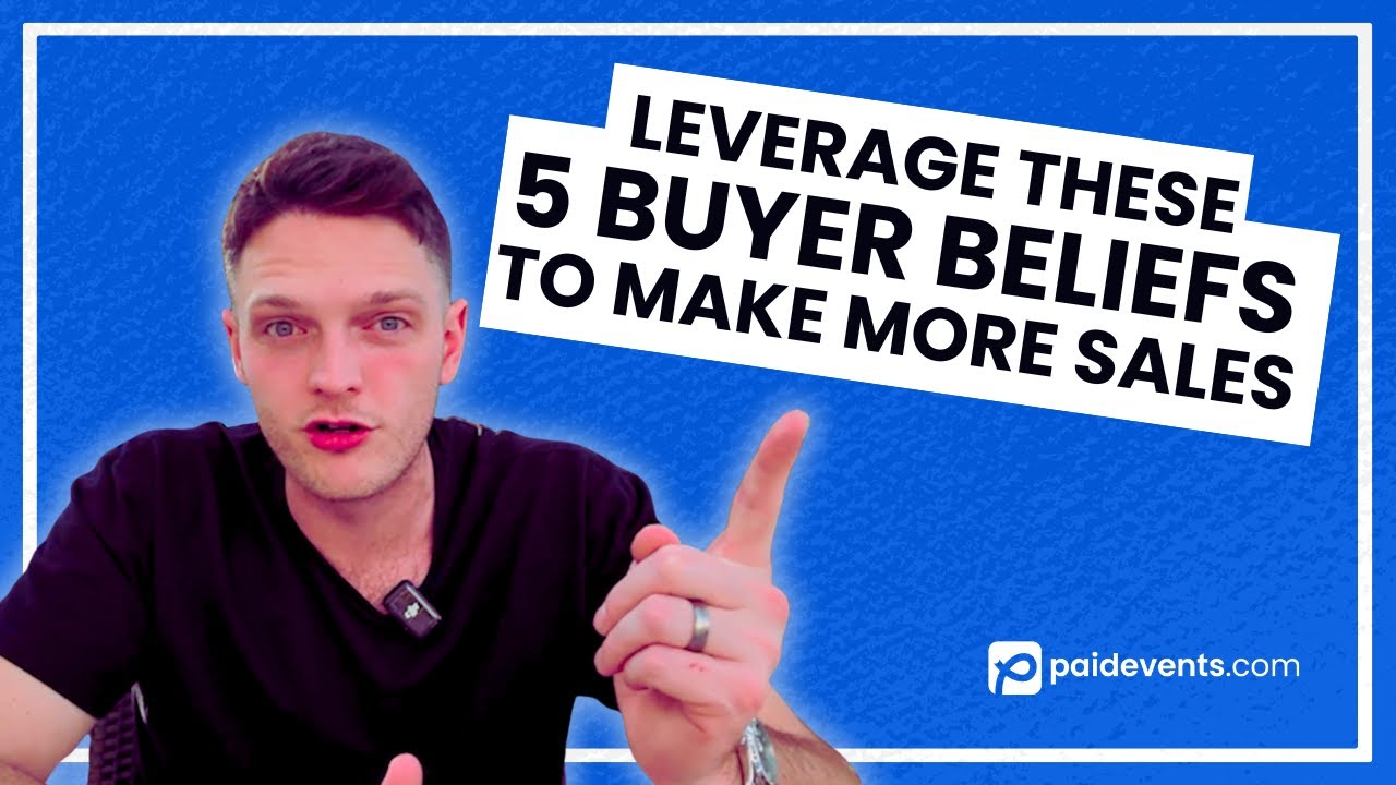 Why Prospects Don’t Buy (Until These 5 Beliefs Are In Place)