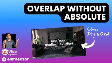 Overlap Elements without Absolute - Use CSS and Grid - Elementor Wordpress Tutorial
