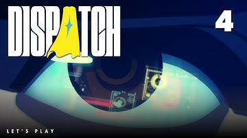 Dispatch - RESTRUCTURE (Episode 4) | No Commentary [Blind Playthrough]