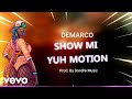 Demarco Show Mi Yuh Motion Official Audio mp3