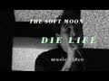The soft moon  die life official music