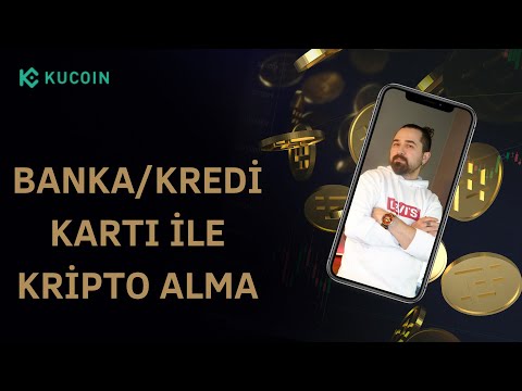 Kucoin Mobil Uygulama Banka Kartı ile Coin Alma - Kredi Kartı ile Coin Alma