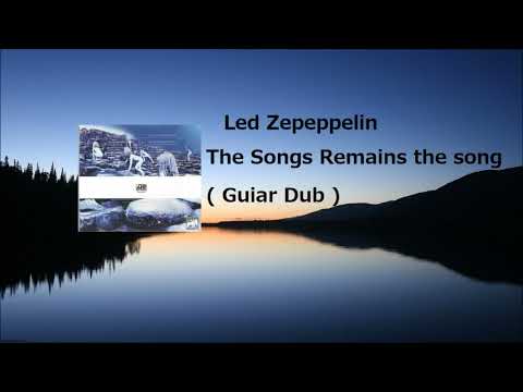 Led Zeppelin   The song Remains The Same  ( Guitar Dub )