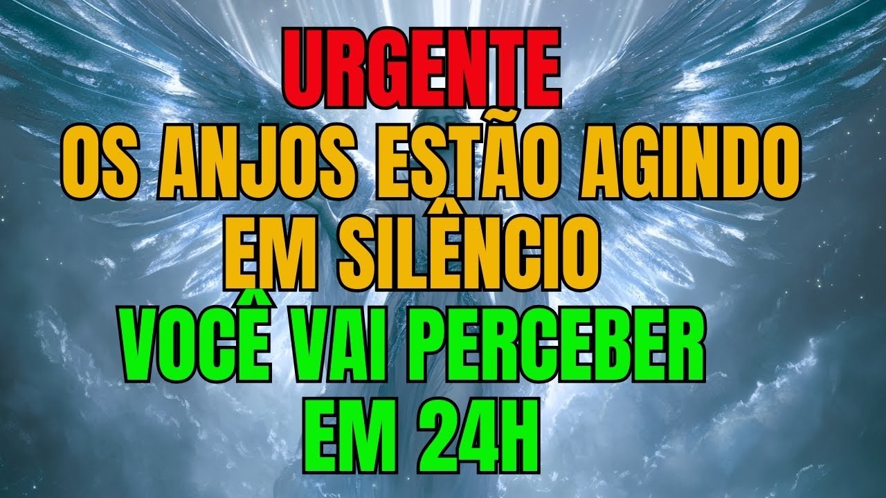 URGENTE: OS ANJOS ESTÃO AGINDO EM SILÊNCIO — VOCÊ VAI PERCEBER EM 24H | Mensagem dos Anjos