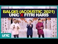 UNIC X FITRI HARIS - BALQIS (ACOUSTIC 2021)