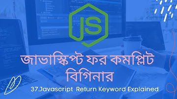 37.Return keyword in Javascript | javascript bangla tutorial for beginners