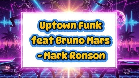 Thumbnail of Uptown funk feat Bruno mars - Mark Ronson (Lirik lagu)