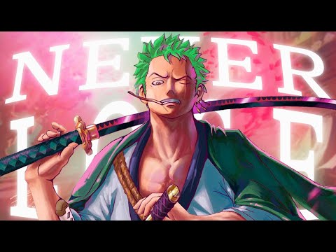 One Piece「AMV」 Roronoa Zoro - Never lose