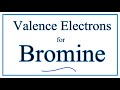 Valence Electrons and Bromine Properties