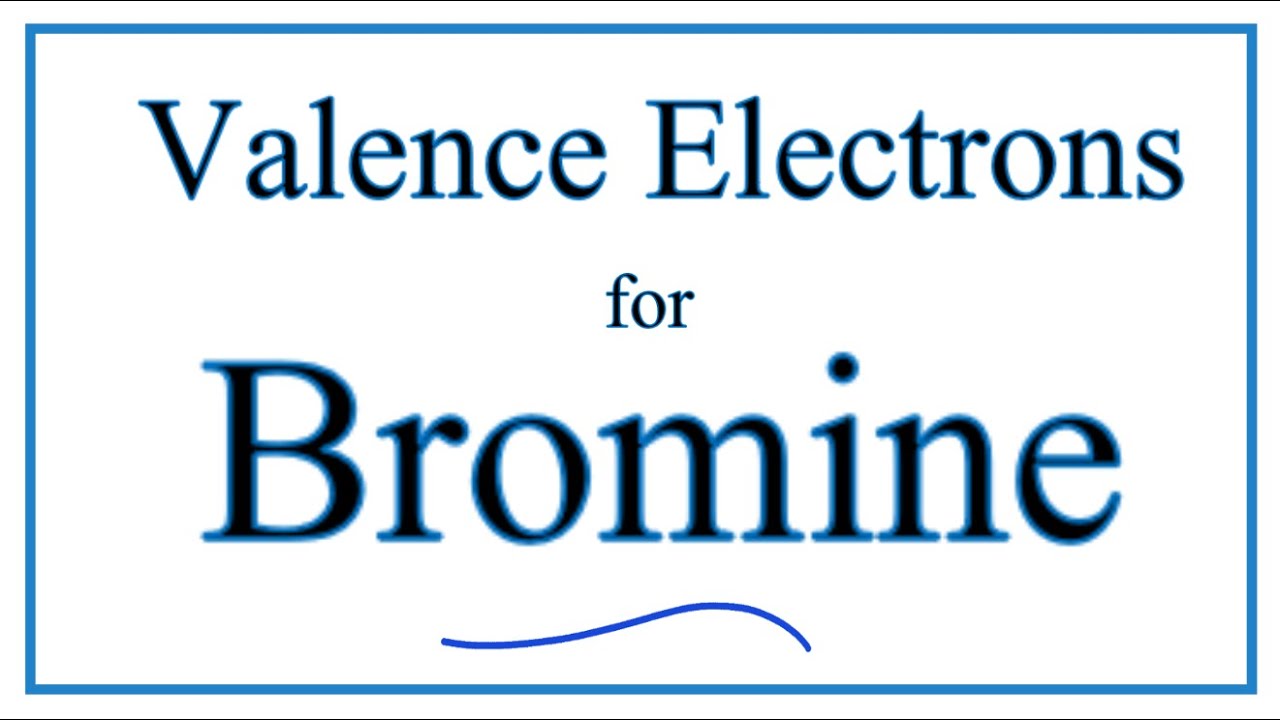 How to Find the Valence Electrons for Bromine (Br)