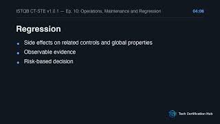 Operations, Maintenance and Regression | ISTQB CT-STE v1.0.1 — Ep. 10