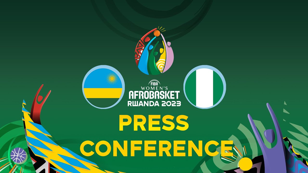 Rwanda v Nigeria - Press Conference