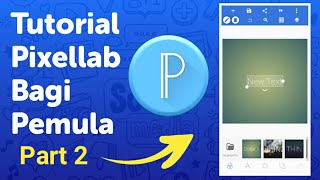 Tutorial aplikasi pixellab untuk pemula - cara menggunakan aplikasi pixellab untuk pemula 2022