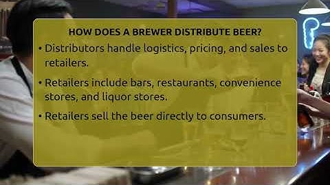 How Does A Brewer Distribute Beer? - The Pint Guy