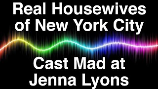 Why Is the ‘Real Housewives of New York City’ Cast Mad at Jenna Lyons? CLUELESS