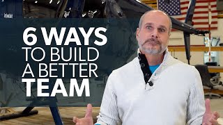Flying With The Founder: 6 Ways to Build a Better Team