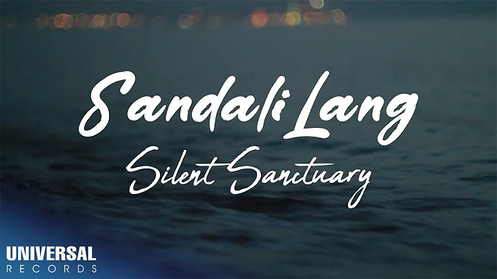 Silent Sanctuary - Sandali Lang (Official Lyric Vi...