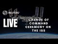 Live change of command ceremony on the iss