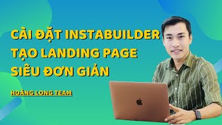 Kiếm tiền với Affiliate Accesstrade || Cài đặt và sử dụng Instabuilder 2.0 để tạo trang Landing Page