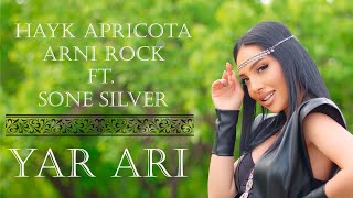 Смотреть Hayk Apricota & Arni Rock ft. Sone Silver - Yar Ari (2022) Видеоклип!