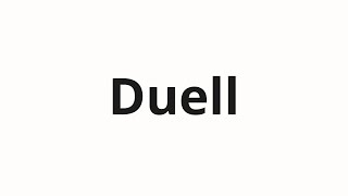 วิธีการออกเสียง Duell