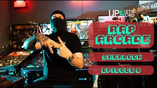 SHERLOCK - Rap arcade Ep.8