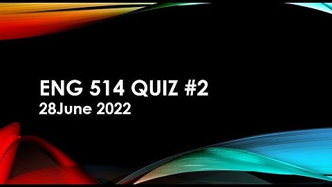 Eng 514 Quiz #2