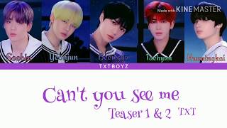 TXT- Can't you see me lyrics (Teaser 1 \& 2)